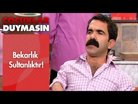 Bekarlık sultanlıktır! - Çocuklar Duymasın