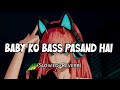 Baby Ko Bass Pasand hai | Salman Khan, Anushka | [Slowed + Reverb]