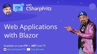 Learn C# with CSharpFritz - Get Started Building Applications with Blazor