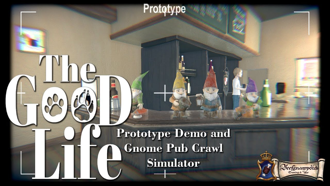 The Good Life: Prototype Demo and Gnome Pub Crawl Simulator - YouTube
