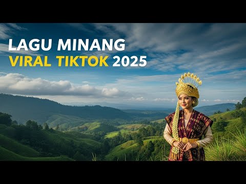 Lagu Minang Terbaru 2025 Full Album Terbaik ~ Pop Minang Terpopuler 2025 Terhits Saat Ini