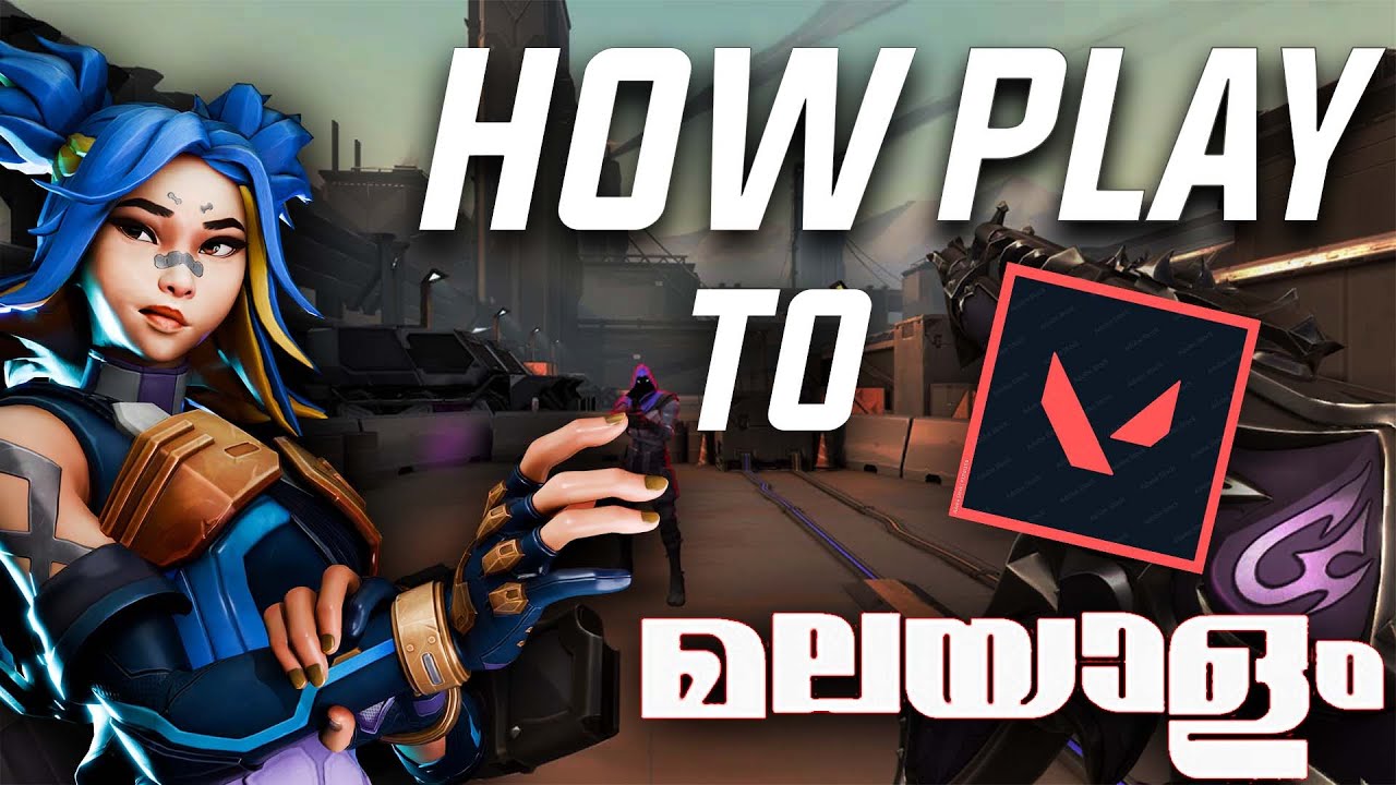 The ULTIMATE Valorant Beginners For 2024.....(മലയാളം)