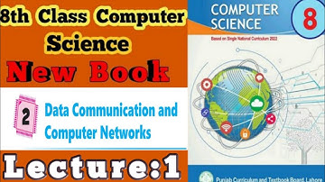 8th class||Computer Science||New Book||Unit 2||Data Communication and Computer Networks_lecture 1