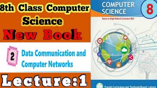Famous 8th class||Computer Science||New Book||Unit 2||Data Communication and Computer Networks_lecture 1 Wealth