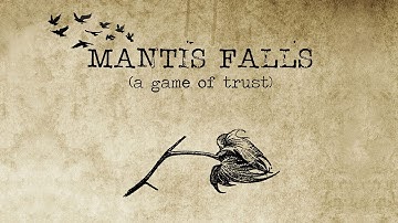 Mantis Falls Runthrough