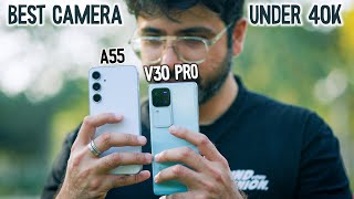 Vivo V30 Pro vs Samsung A55 CAMERA COMPARISON | Best Camera Phone under 40,000