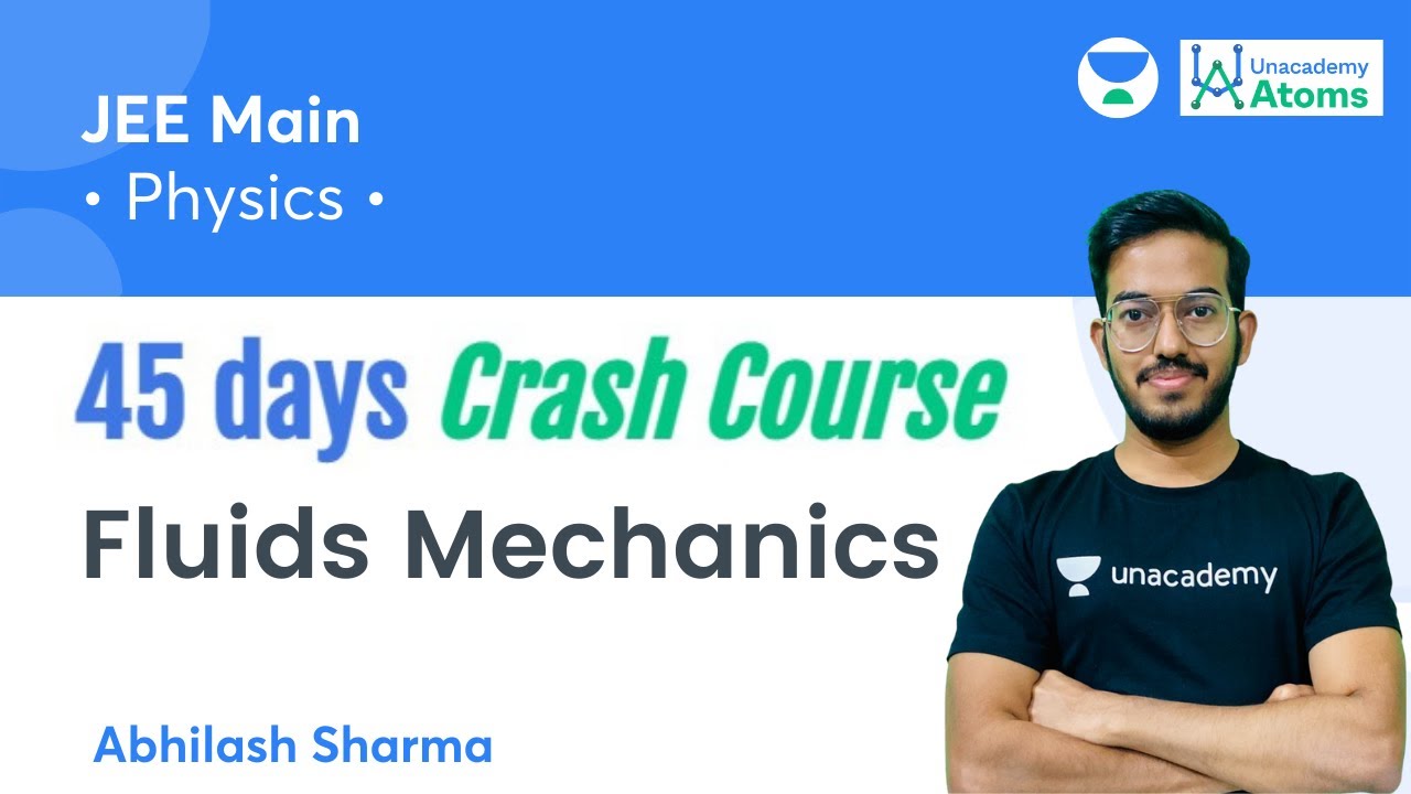 Fluids Mechanics | 45 Days Crash Course | Unacademy Atoms | Abhilash Sharma