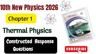 10th Physics New Book 2026 | Thermal Physics Constructed Response Questions
