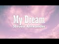 My Dream - Steven Alexander