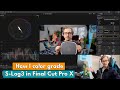 How I Color Grade My Videos! | S-Log 3 Final Cut Pro X Tutorial