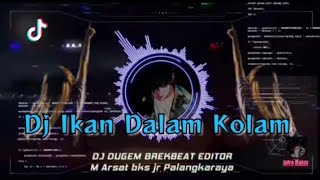 DJ IKAN DALAM KOLAM || REMIX BEAT BREKBEAT FULL BASS