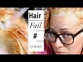 BLEACH FAIL (s) ... yes, plural! |  Hair Disaster 😩