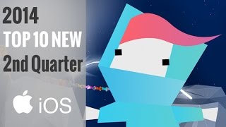 Top 10 New iPhone & iPad Games (Q2 2014)