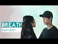 Sam Kim Breath (숨) Lyrics (It’s Okay to Not Be Okay OST Part 2) [HAN/ ROM / ENG]