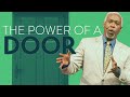 The Power of A Door | Bishop Dale C. Bronner | Word of Faith Family Worship Cathedral