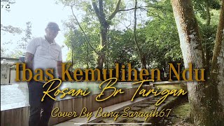 Download Lagu Ibas Kemulihen Ndu - Rohani Br Tarigan (Cover By Bang saragih 67)Nostalgia Lagu Karo Viral MP3