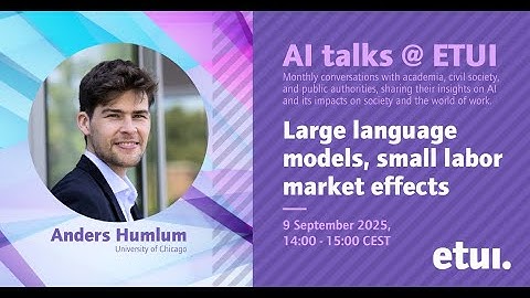AI talks @ ETUI: Large language models, small labor market effects