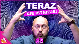 "Teraz" nie istnieje - Teoria Względności (Andrzej Dragan)