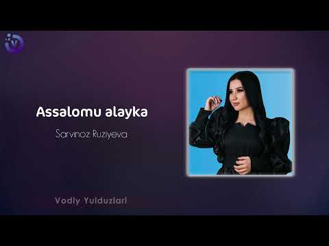 ASSALAMU ALAYKA — SARVINOZ RUZIYEVA ADMIN 911348989