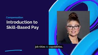29. Introduction to Skill Based Pay | The HR Learning Lab | Compensation & Benefits