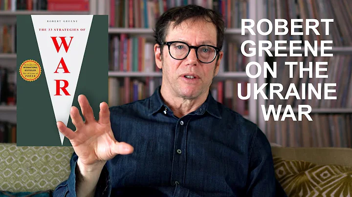 Robert Greene On The War In Ukraine