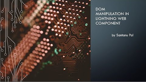 DOM Manipulation in Lightning Web Component