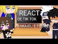 ||Time 7|| Reacts de tik tok 💕tobidei e kakairu💕👉👈