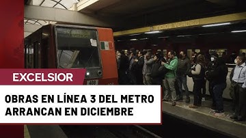 Obras en Línea 3 del Metro arrancan en diciembre sin cierre de servicio