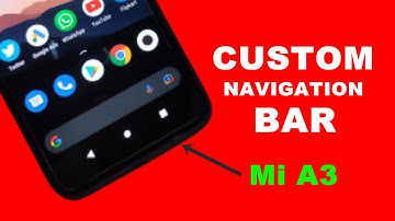 How to Change Navigation Bar on Mi A3 | NO ROOT