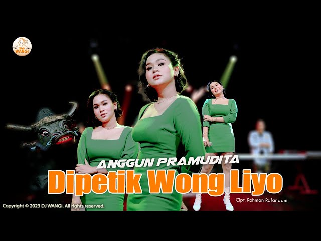 Dipetik Wong Liyo - Anggun Pramudita (Wis Wayah Ganti Musim Tandurane Isun Dewek ) (Official M/V) class=