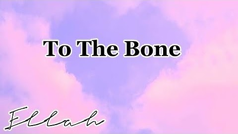 To The Bone - Pamungkas ( Lyrics )