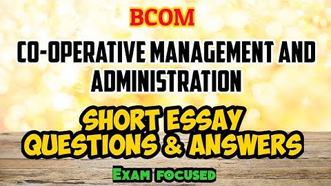Co-operative Management and Administration//Short Essay Questions//bcom//important//lijuzz classess