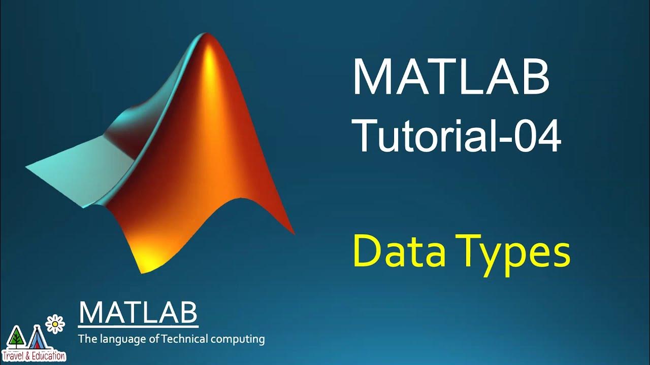 MATLAB Tutorial 04| Bangla | MATLAB Datatype | Matlab Bangla tutorial ...