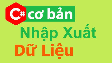 C# - Nhập và xuất dữ liệu ra màn hình | Lập trình C# cơ bản | Visual Studio | CP Coder | #CPCODER