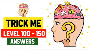 Trick Me Level 100 to 150 Answers || Trick Me 100-150 Walkthrough