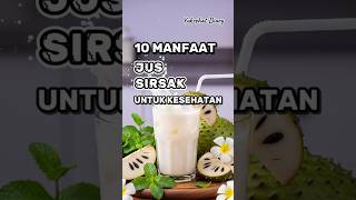10 Manfaat Jus Sirsak Untuk Kesehatan | Yuksehat Diary #jussirsak #juice #soursoup #sirsak