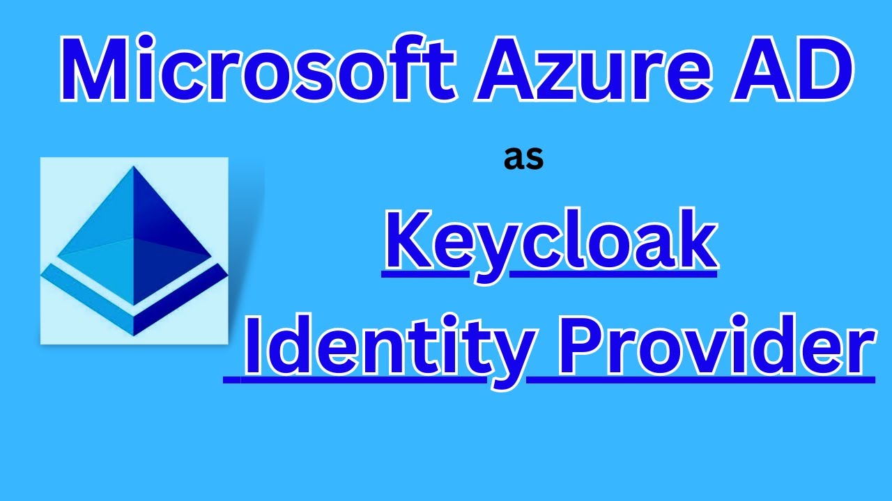 Microsoft Azure Ad As Keycloak Identity Provider