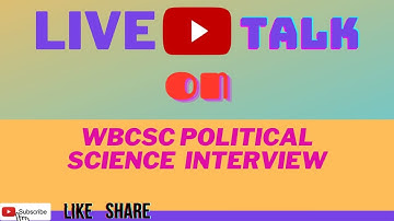 Live Talk On Wbcsc Assistant Professor Political Science Interview