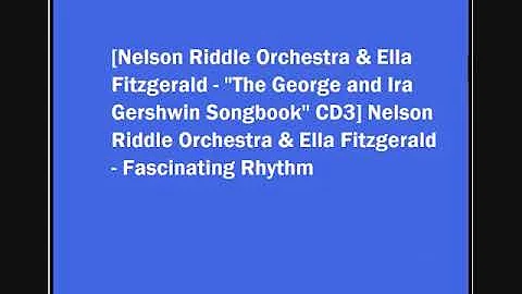 Nelson Riddle Orchestra & Ella Fitzgerald - Fascinating Rhythm