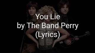 Download lagu You Lie by The Band Perry (Lyrics)