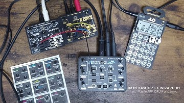Bastl Kastle 2 FX WIZARD #1 (with ARP, DRUM and tonic)