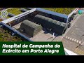 Hospital de Campanha do Exército é instalado em Porto Alegre