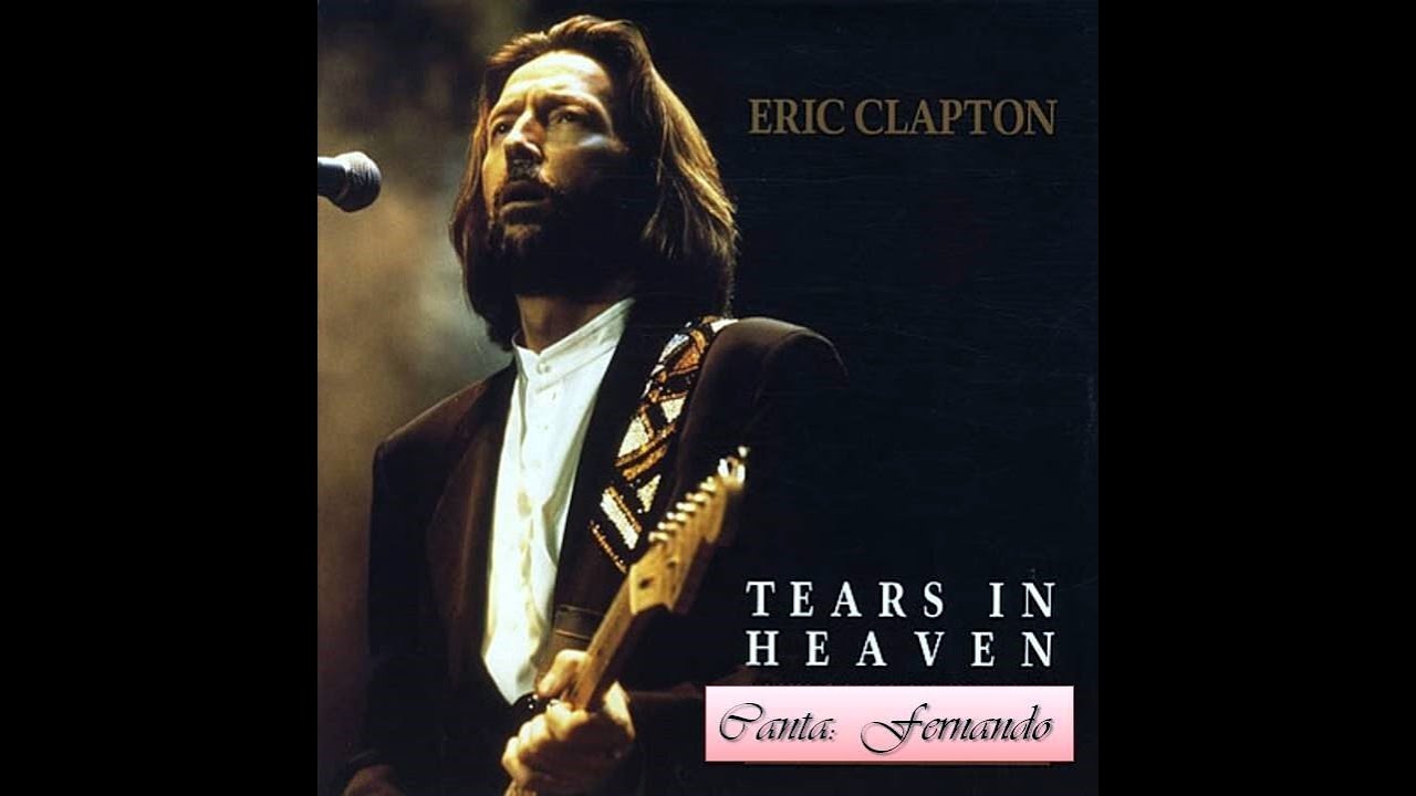 Eric Clapton Canzone Per Il Figlio Tears in heaven - YouTube