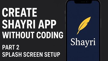 Create Online Shayri App Without Coding | Part 2 | Splash Screen Setup