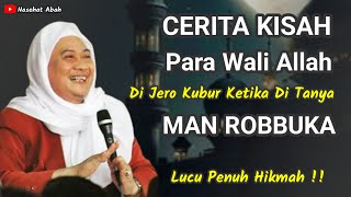 Kisah & Keunikan Wali Allah Ketika Ditanya Man Robbuka | Abuya Uci