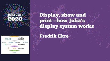 JuliaCon 2020 | Display, show and print -- how Julia