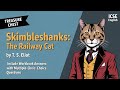Skimbleshanks: The Railway Cat : by T.S. ELIOT | ICSE ENGLISH | Treasure Chest | Answers | Class 9