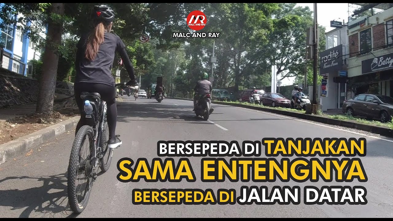 Bersepeda di Tanjakan sama Entengnya dengan Bersepeda di Jalan Datar