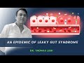 An Epidemic of Leaky Gut Syndrome- Dr. Lodi