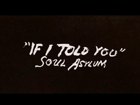 Soul Asylum - If I Told You [OFFICIAL LYRIC VIDEO]